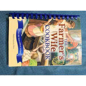 The Farmers Wife Cookbook: Over 400 Blue-Ribbon Recipes With Vintage Artwork & T